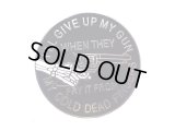 Deadstock US Pins #747 I'll Give Up My Gun My Cold Dead Fingers Pin  