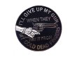 画像1: Deadstock US Pins #747 I'll Give Up My Gun My Cold Dead Fingers Pin   (1)